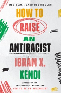 Cover How to Raise an Antiracist