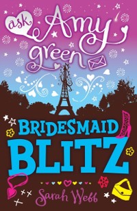 Cover Ask Amy Green: Bridesmaid Blitz