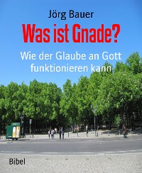 Cover Was ist Gnade?