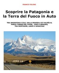 Cover Scoprire la Patagonia e la Terra del Fuoco in auto