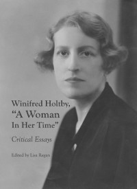 Cover Winifred Holtby, &quote;A Woman In Her Time&quote;