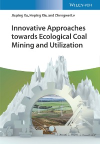 Cover Innovative Approaches towards Ecological Coal Mining and Utilization