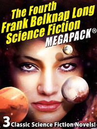 Cover The Fourth Frank Belknap Long Science Fiction MEGAPACK®