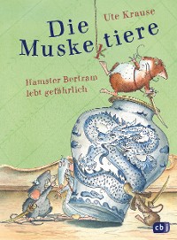 Cover Die Muskeltiere - Hamster Bertram lebt gefährlich