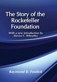 Cover The Story of the Rockefeller Foundation