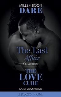 Cover Last Affair / The Love Cure: The Last Affair / The Love Cure (Mills & Boon Dare)
