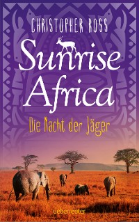 Cover Sunrise Africa - Die Nacht der Jäger (Bd. 2)