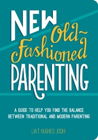 Cover New Old-Fashioned Parenting