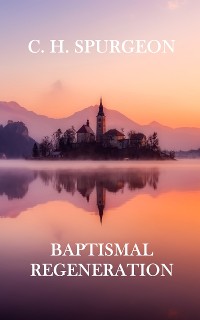 Cover Baptismal Regeneration