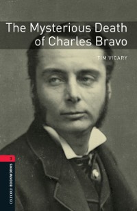 Cover Mysterious Death of Charles Bravo Level 3 Oxford Bookworms Library