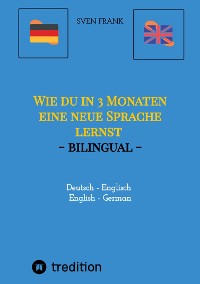 Cover Wie du in 3 Monaten eine neue Sprache lernst - bilingual