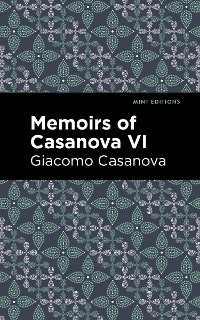 Cover Memoirs of Casanova Volume VI