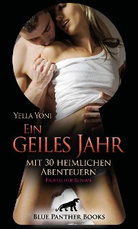 Cover Ein geiles Jahr mit 30 heimlichen Abenteuern | Erotischer Roman