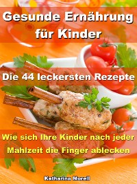 Cover Gesunde Ernährung für Kinder – Die 44 leckersten Rezepte