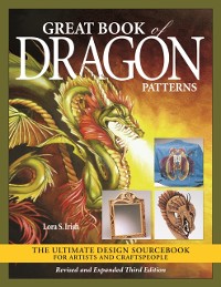 Cover Great Book of Dragon Patterns, Revised and Expanded Third Edition