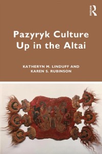 Cover Pazyryk Culture Up in the Altai