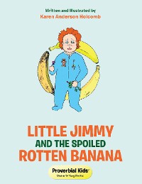 Cover Little Jimmy and the Spoiled Rotten Banana