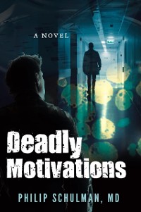 Cover Deadly Motivations : A Novel