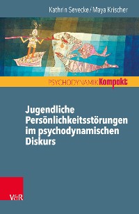 Cover Jugendliche Persönlichkeitsstörungen im psychodynamischen Diskurs