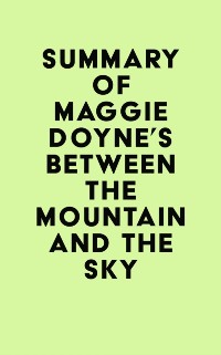 Cover Summary of Maggie Doyne's Between the Mountain and the Sky