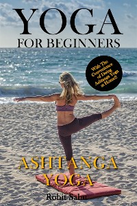 Cover Yoga For Beginners: Ashtanga Yoga