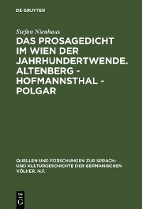 Cover Das Prosagedicht im Wien der Jahrhundertwende. Altenberg - Hofmannsthal - Polgar