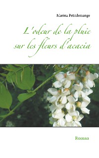 Cover L'odeur de la pluie sur les fleurs d'acacia