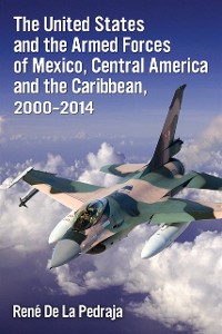 Cover United States and the Armed Forces of Mexico, Central America and the Caribbean, 2000-2014