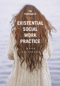 Cover Challenge of Existential Social Work Practice