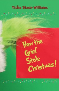 Cover How The Grief Stole Christmas