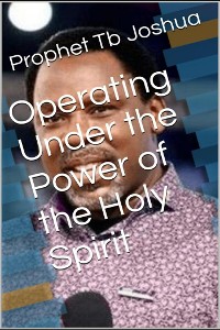 Cover Operating Under The Power Of The Holy Spirit