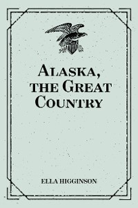 Cover Alaska, the Great Country