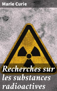 Cover Recherches sur les substances radioactives
