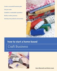 Cover How to Start a Home-based Craft Business