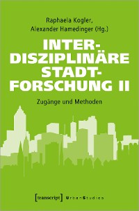Cover Interdisziplinäre Stadtforschung II
