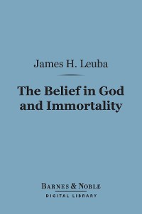 Cover The Belief in God and Immortality (Barnes & Noble Digital Library)
