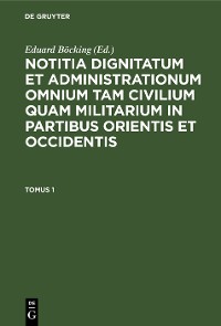 Cover Notitia Dignitatum omnium tam civilium quam militarium in Partibus Orientis