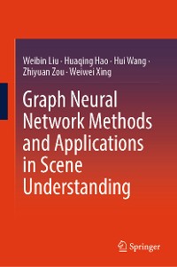 Cover Graph Neural Network Methods and Applications in Scene Understanding