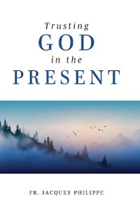 Cover Trusting God in the Present