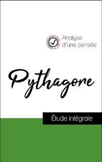 Cover Analyse d''une pensée : Pythagore (résumé et fiche de lecture plébiscités par les enseignants sur fichedelecture.fr)