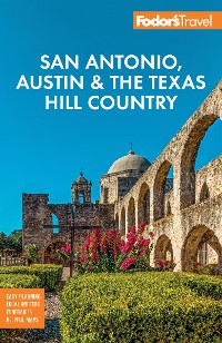 Cover Fodor's San Antonio, Austin & the Texas Hill Country