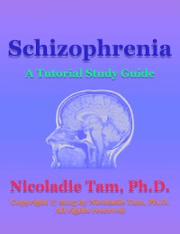 Cover Schizophrenia: A Tutorial Study Guide