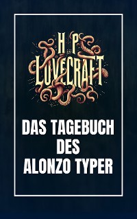 Cover Das Tagebuch des Alonzo Typer