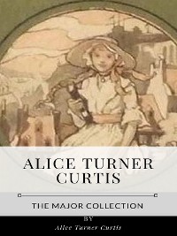 Cover Alice Turner Curtis – The Major Collection
