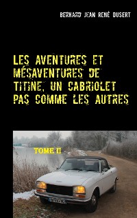 Cover Les aventures et mésaventures de Titine, un cabriolet pas comme les autres-II