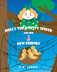 Cover Molly the Knotty Spider and Her 3 New Friends