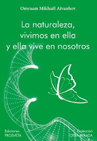 Cover La naturaleza, vivimos en ella y ella vive en nosotros