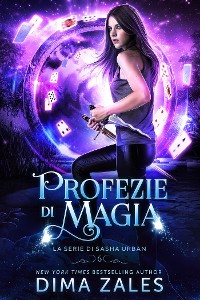 Cover Profezie di Magia: La serie di Sasha Urban: Libro 6