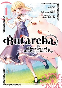 Cover Butareba -The Story of a Man Turned into a Pig- (Manga) Volume 1