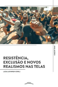 Cover Resistência, Exclusão e Novos Realismos nas Telas